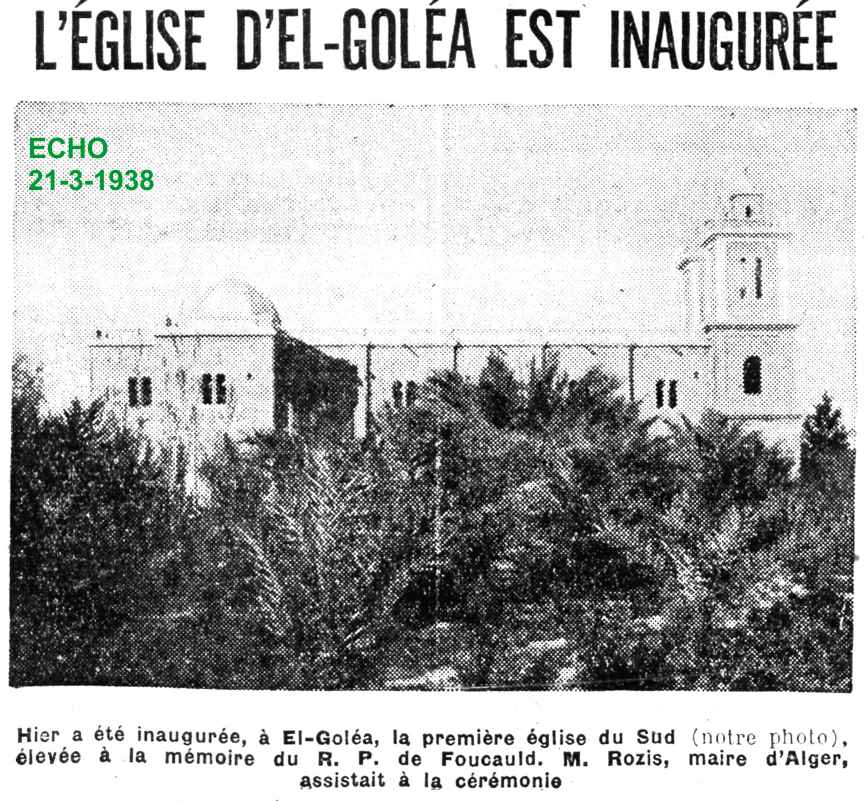 Hier a été inaugurée, à El-Goléa, la première église du Sud (notre photo),
